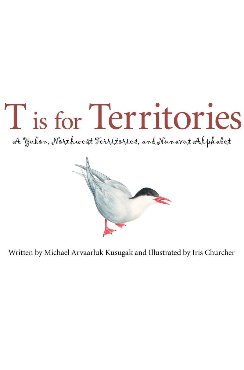 T is for Territories: A Yukon, Northwest Territories, and Nunavut Alphabet book cover