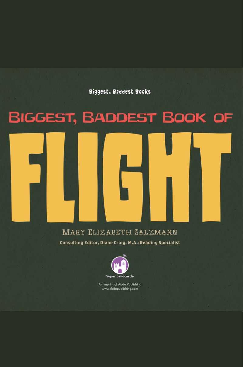 Biggest, Baddest Book of Flight book cover