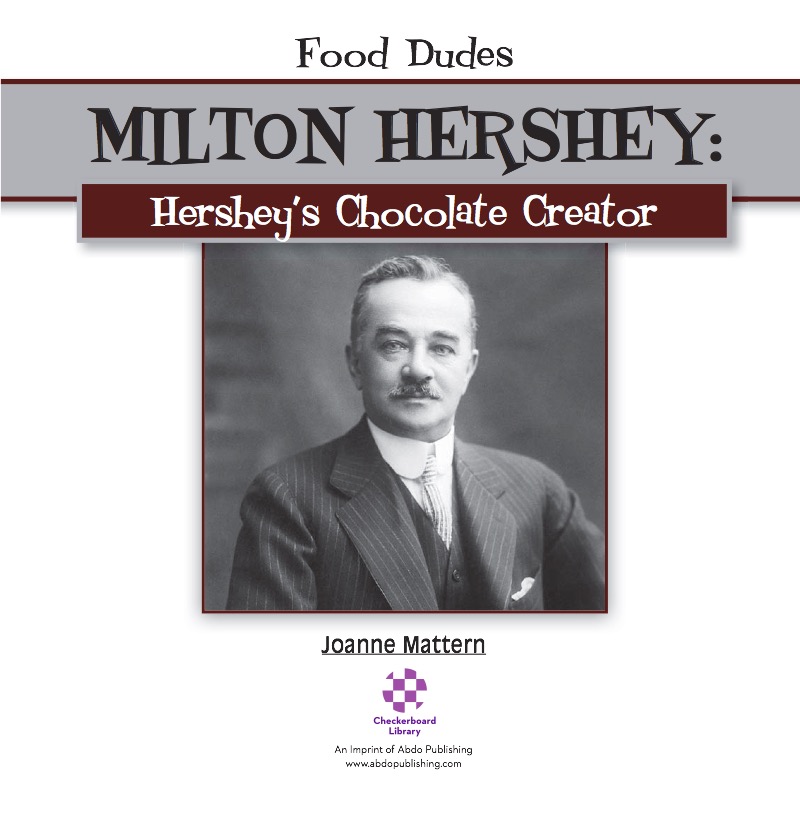 Milton Hershey: Hershey's Chocolate Creator book cover