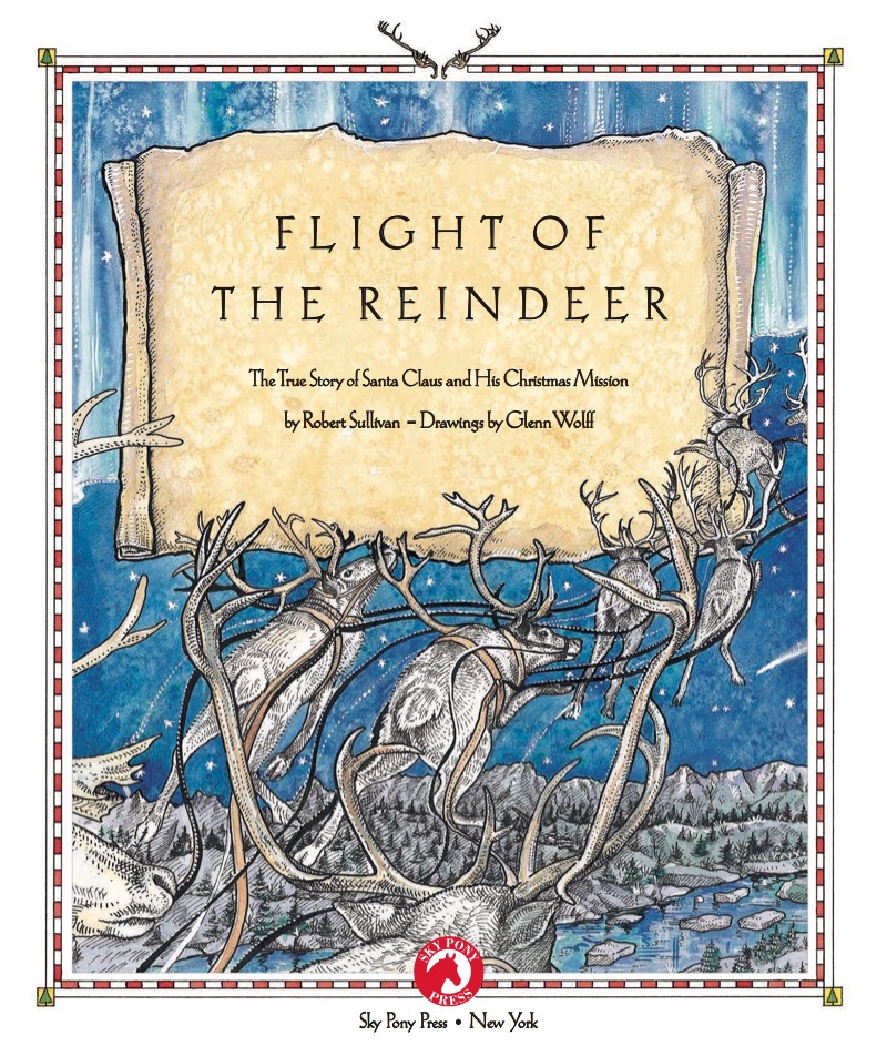 Flight of the Reindeer: The True Story of Santa Claus and His Christmas Mission book cover