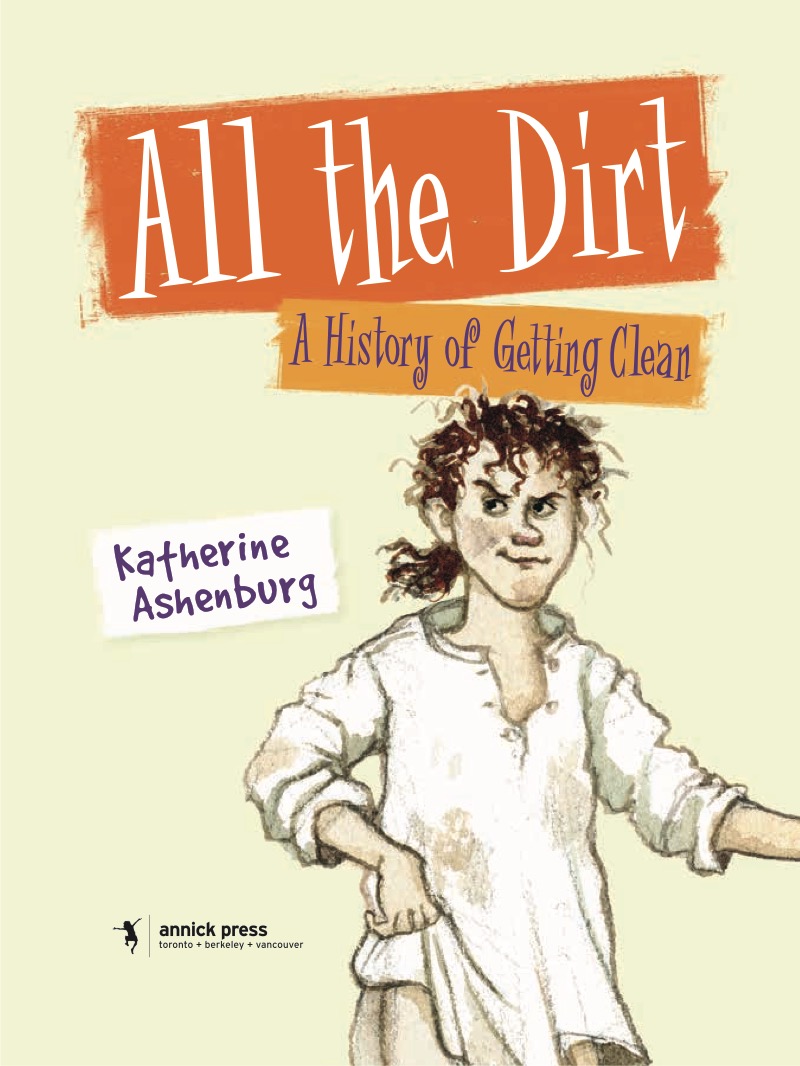 All the Dirt: A History of Getting Clean book cover