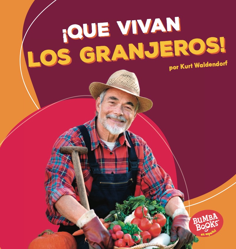 ¡Que vivan los granjeros! (Hooray for Farmers!) book cover
