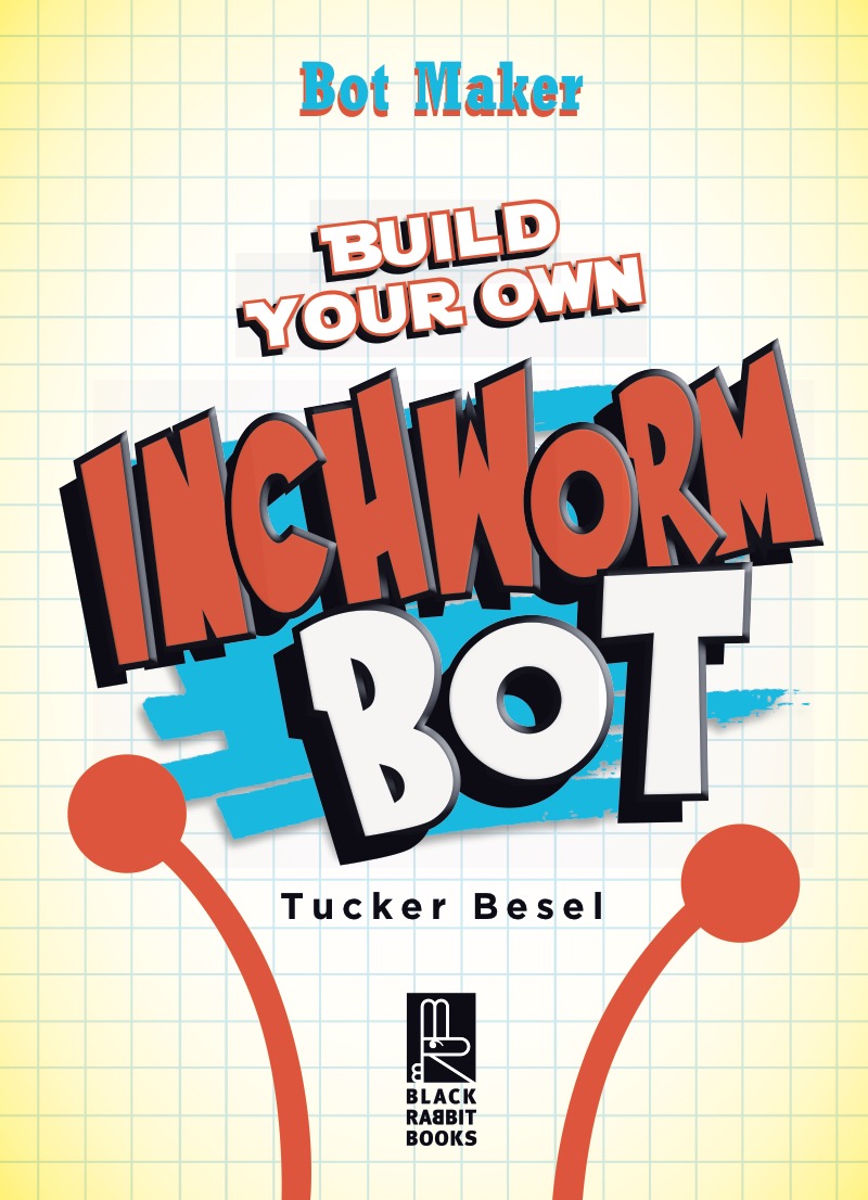 Build Your Own Inchworm Bot book cover