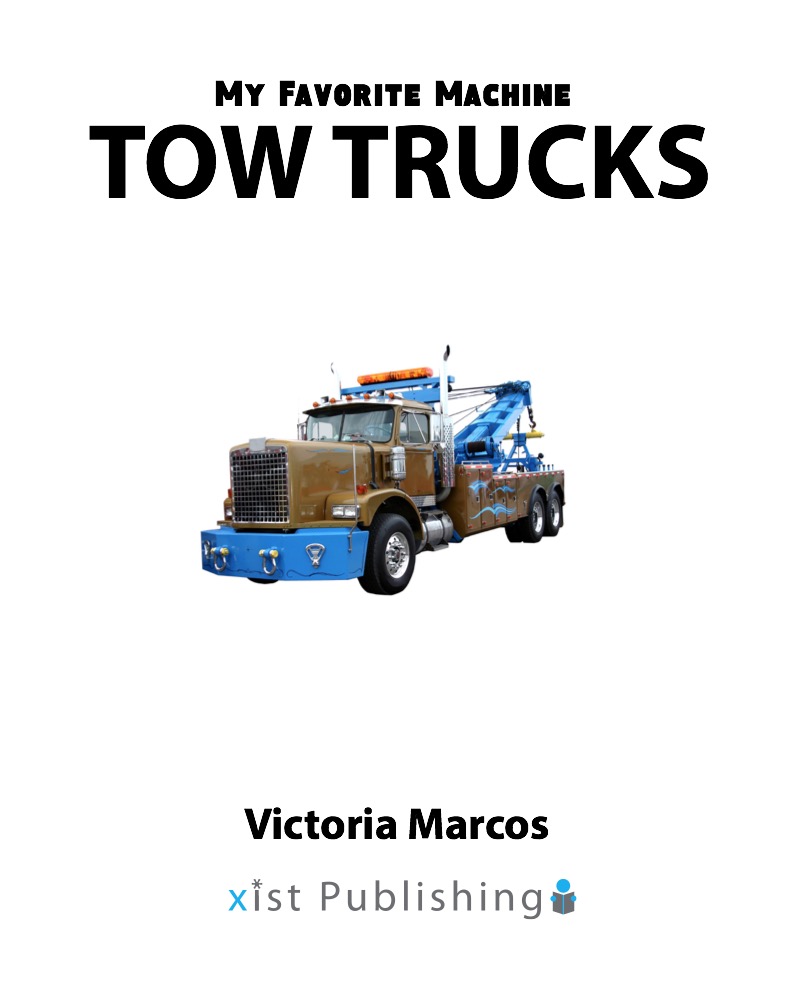 My Favorite Machine: Tow Trucks book cover