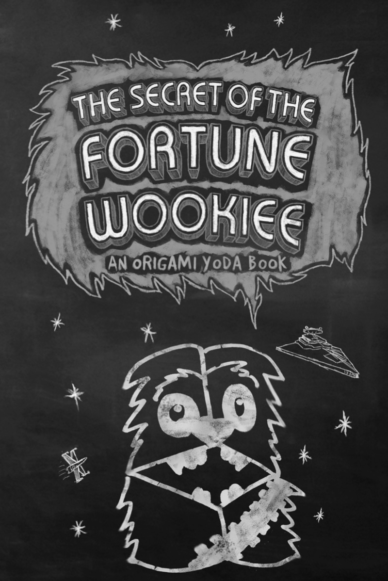 The Secret of the Fortune Wookiee (Origami Yoda #3) book cover