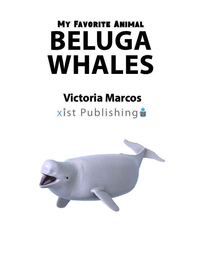 My Favorite Animal: Beluga Whales book cover