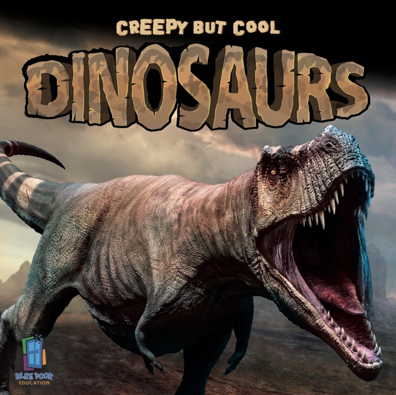 Creepy But Cool: Dinosaurs book cover