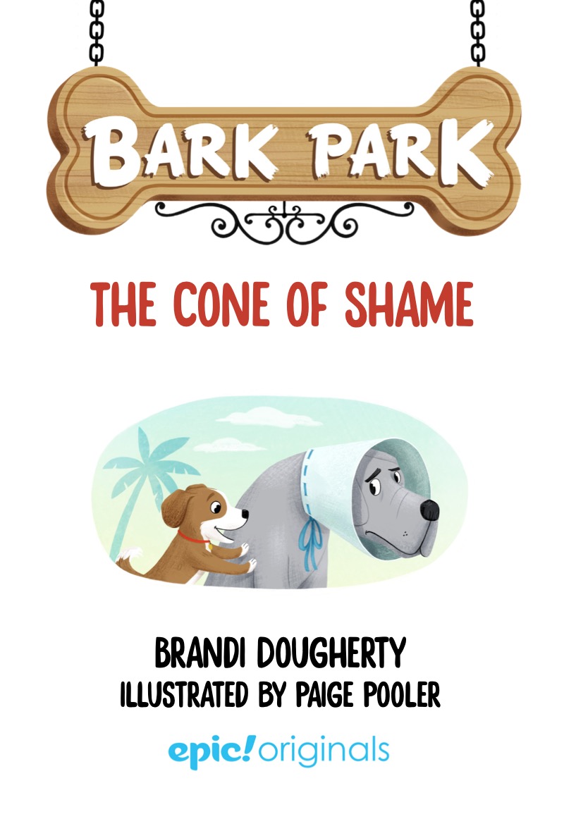 Bark Park: The Cone of Shame book cover