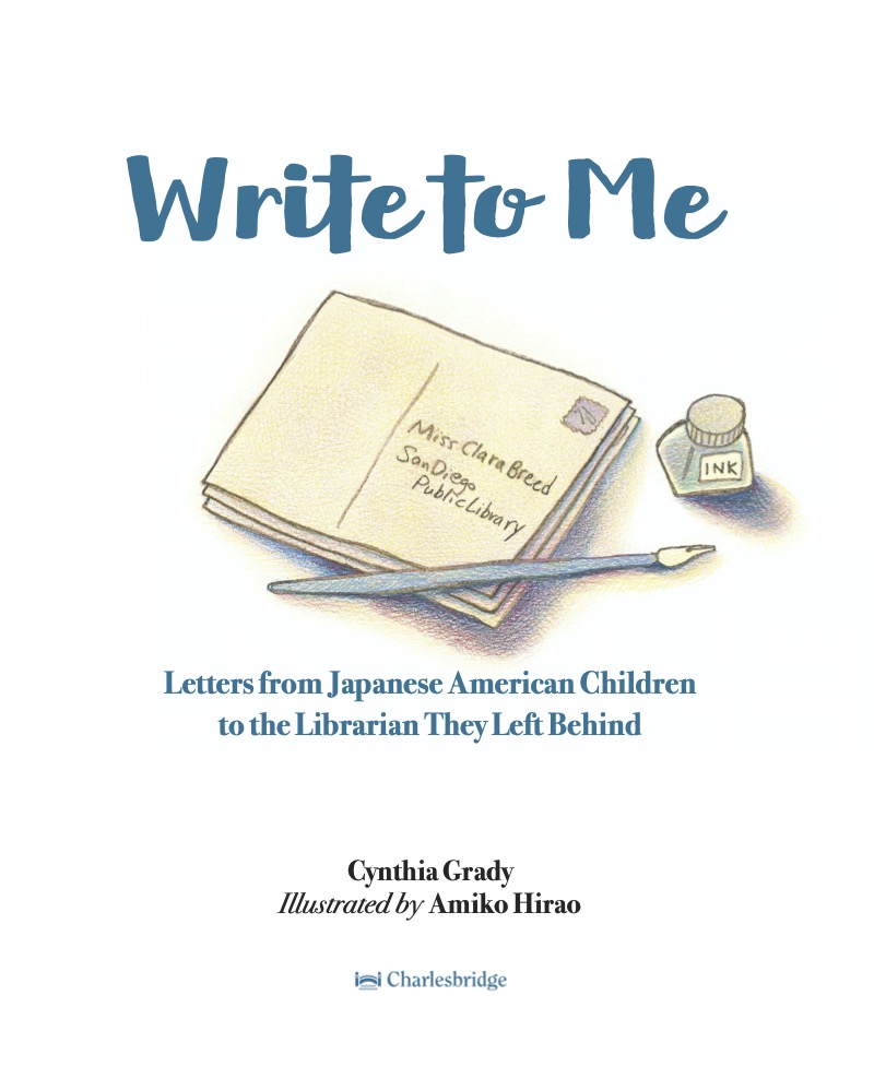 Write to Me: Letters from Japanese American Children to the Librarian They Left Behind book cover