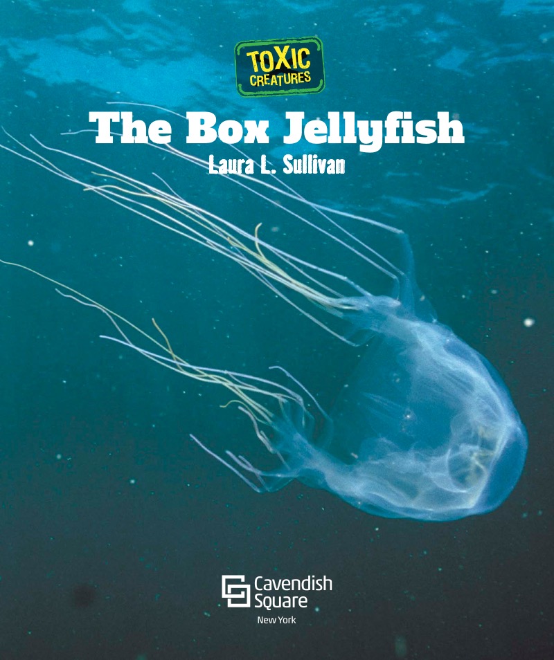 Toxic Creatures: The Box Jellyfish book cover
