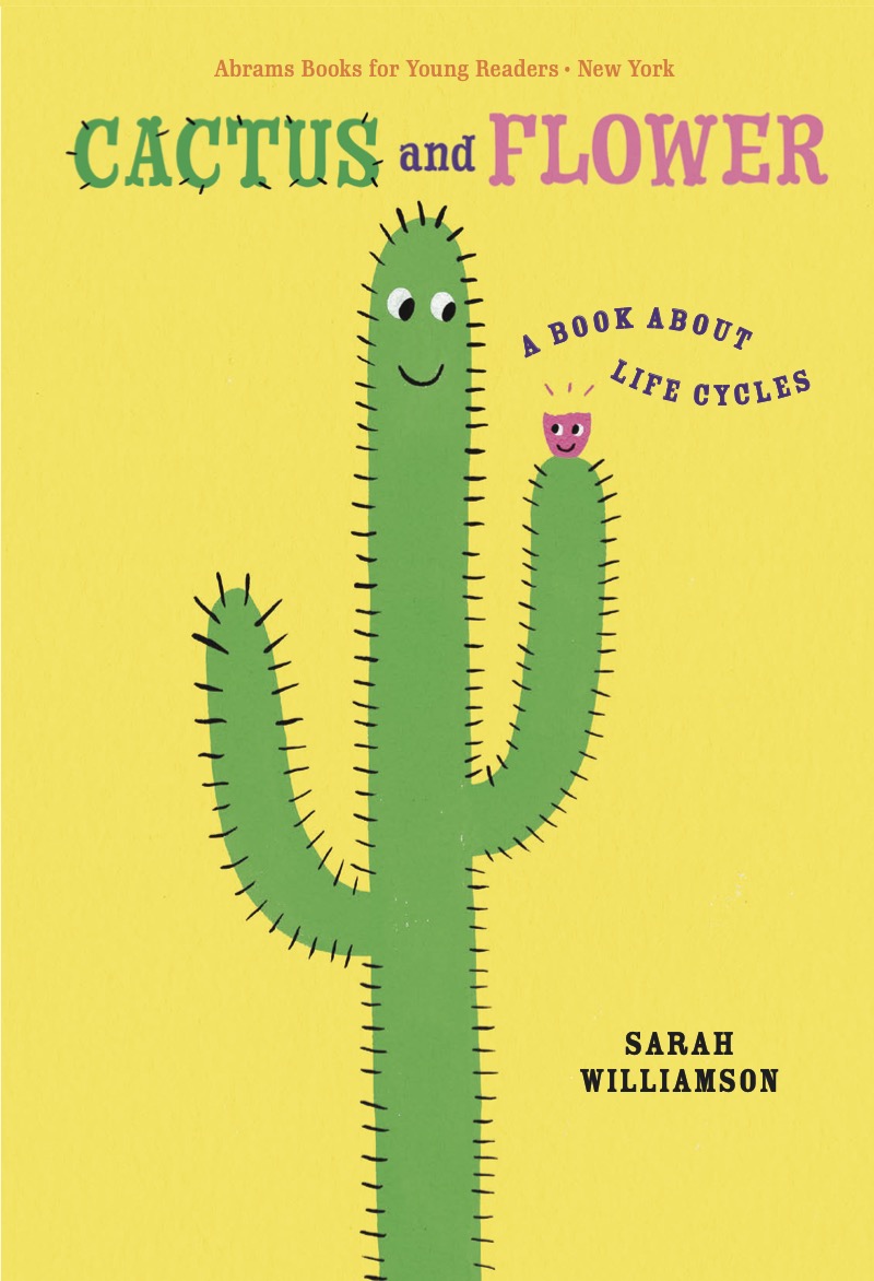 Cactus and Flower: A Book About Life Cycles book cover