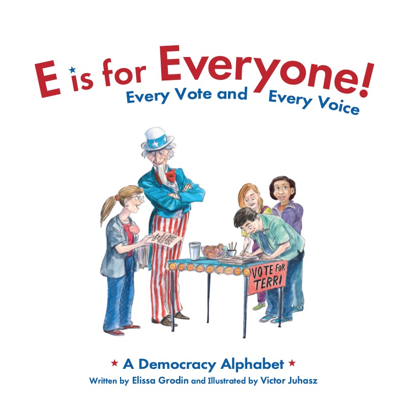 E is for Everyone! Every Vote and Every Voice: A Democracy Alphabet book cover