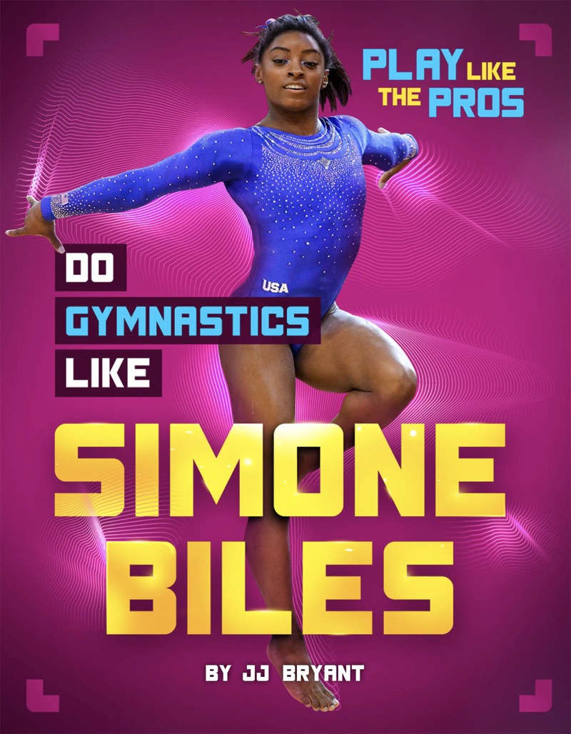 Play Like the Pros: Do Gymnastics Like Simone Biles book cover