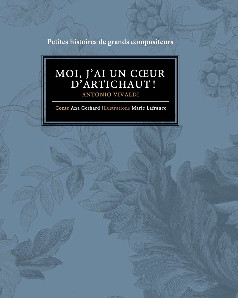 Moi, J'ai Un Caeur D'Artichaut!: Antonio Vivaldi book cover