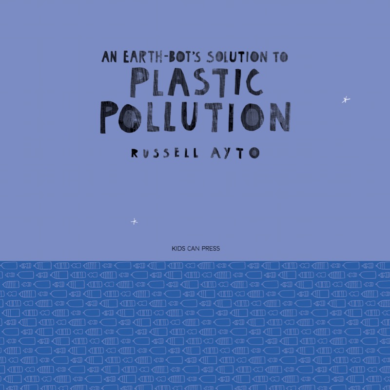 An Earth-Bot's Solution to Plastic Pollution book cover