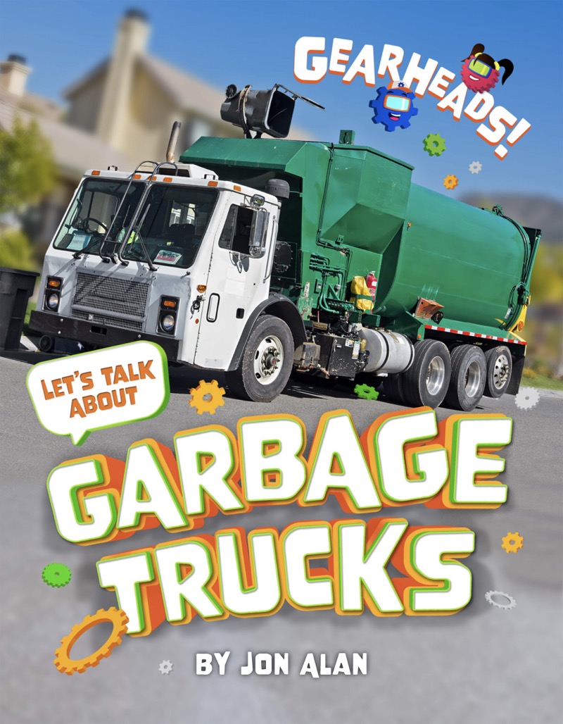 Gearheads!: Let's Talk About Garbage Trucks book cover