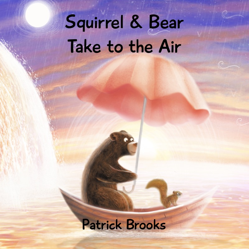 Squirrel & Bear Take to the Air book cover