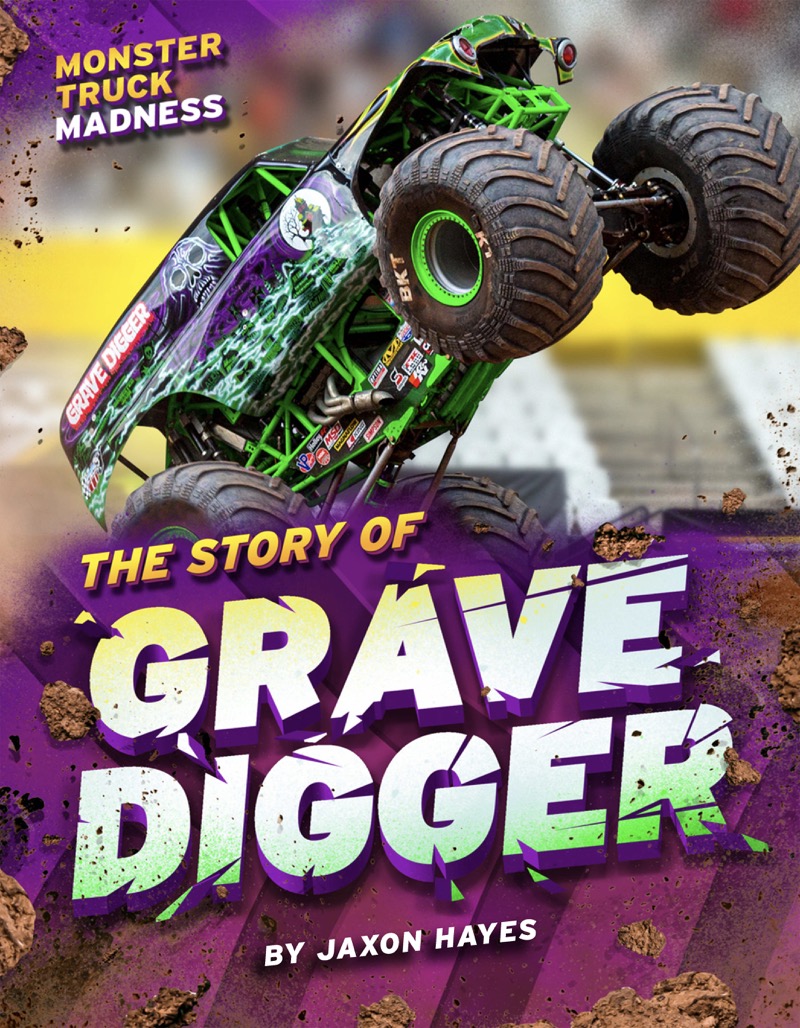 Monster Truck Madness: The Story of Grave Digger book cover