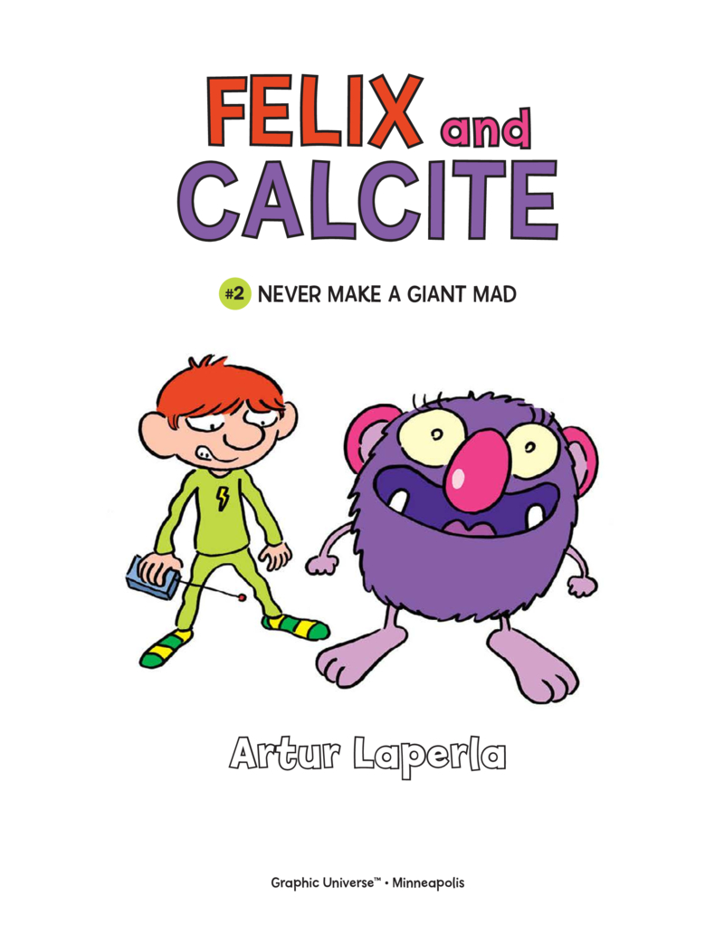 Felix and Calcite 2: Never Make a Giant Mad book cover
