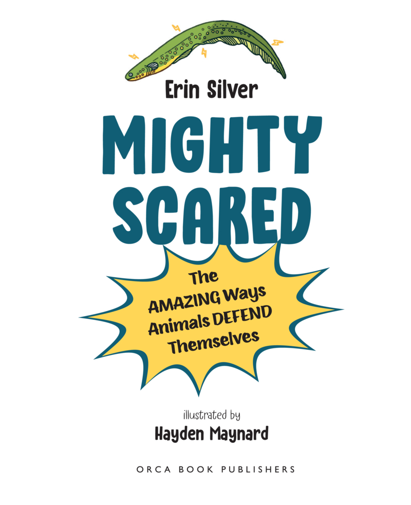 Mighty Scared: The Amazing Ways Animals Defend Themselves book cover