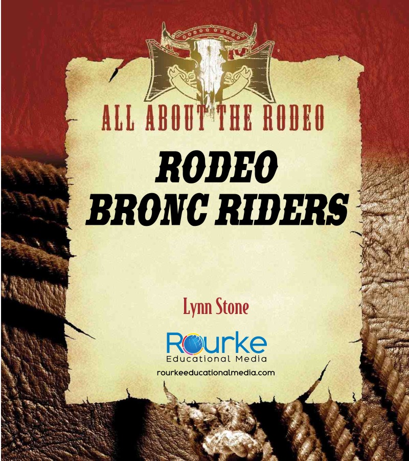 All About The Rodeo: Rodeo Bronc Riders book cover