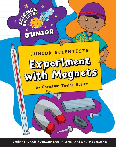 Junior Scientists: Experiment With Magnets book cover