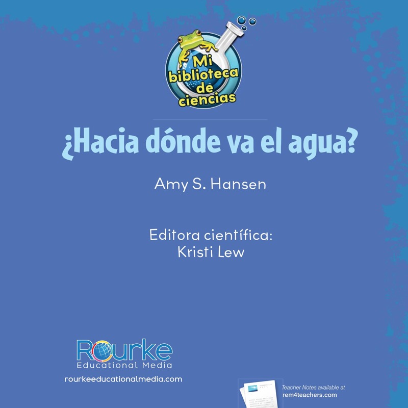 ¿Hacia Dónde Se Va El Agua? (Where Did The Water Go?) book cover