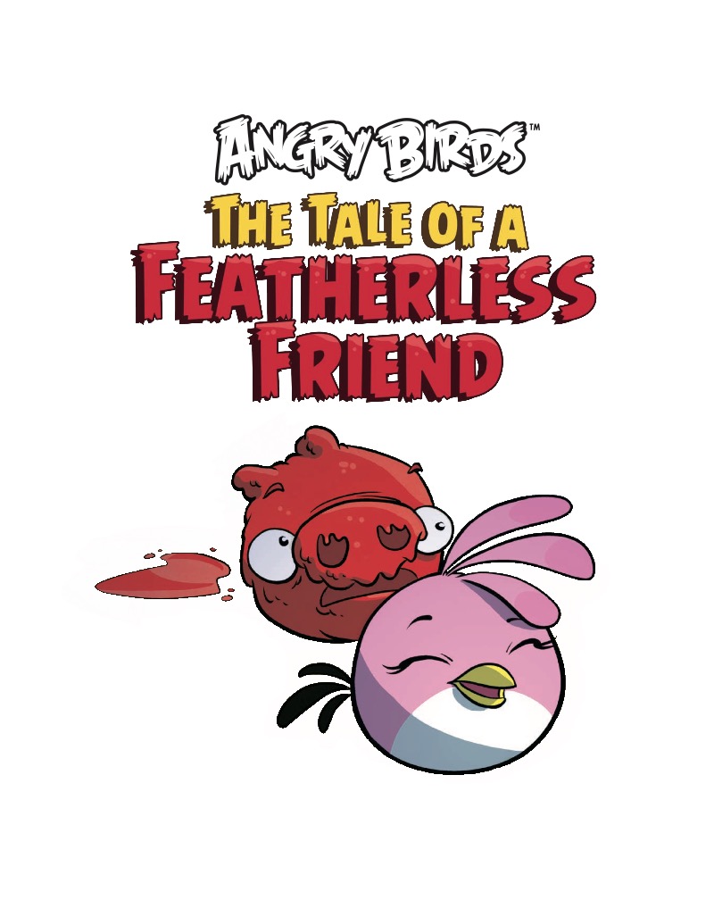 Angry Birds: The Tale Of A Featherless Friend book cover
