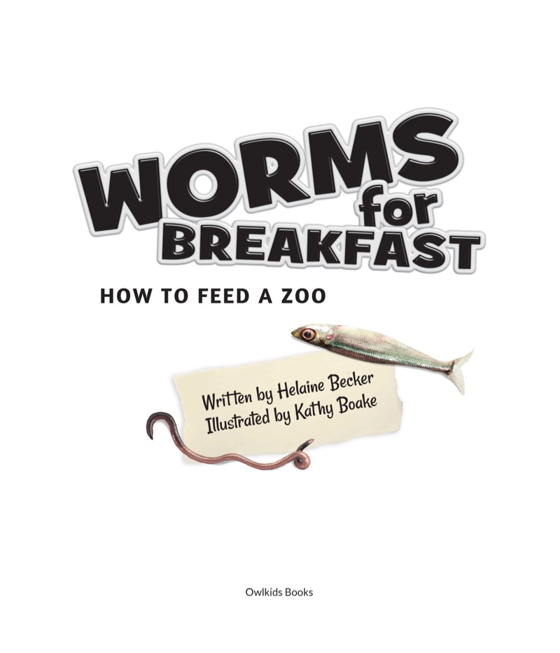 Worms for Breakfast: How to Feed a Zoo book cover