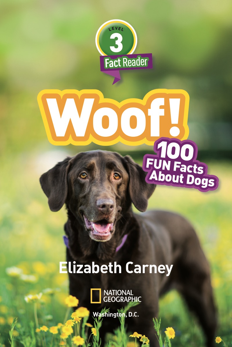 National Geographic Readers: Woof! 100 Fun Facts About Dogs book cover