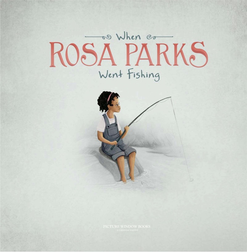 When Rosa Parks Went Fishing book cover