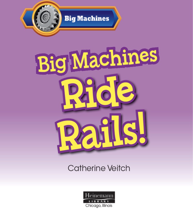 Big Machines Ride Rails! book cover