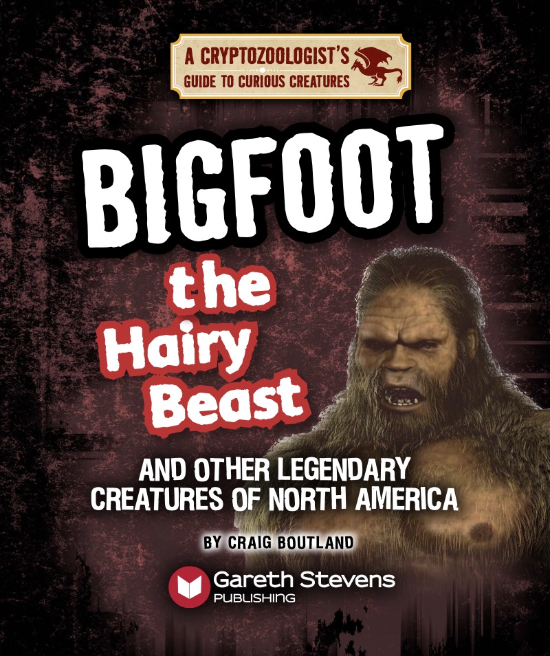 Bigfoot the Hairy Beast and Other Legendary Creatures of North America book cover