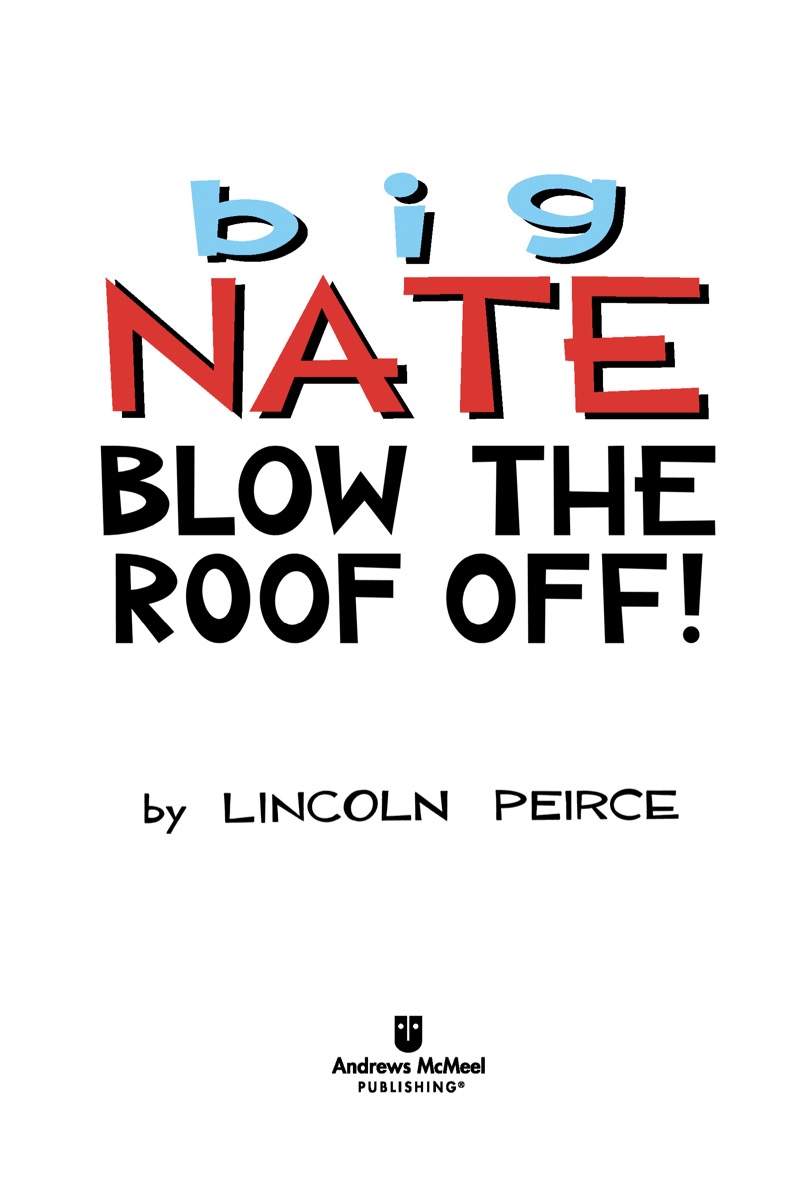 Big Nate: Blow The Roof Off! book cover