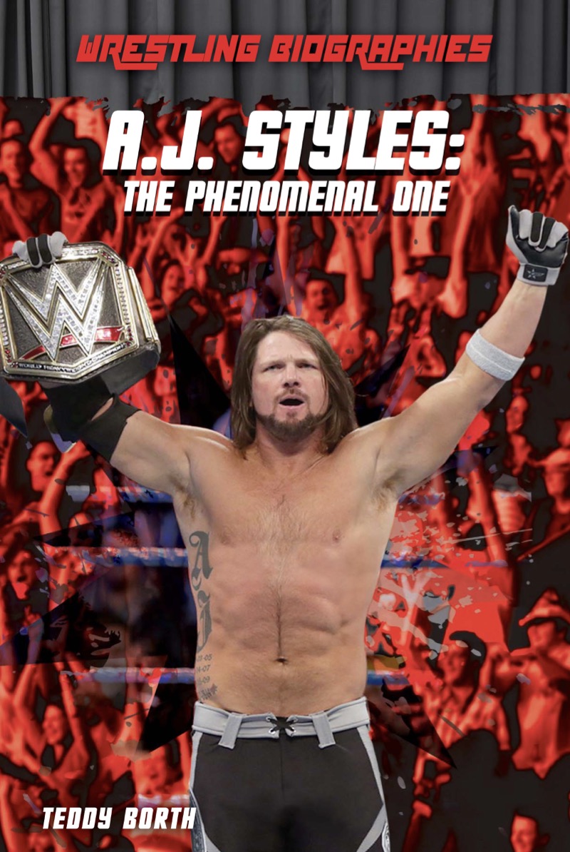 A.J. Styles: The Phenomenal One book cover