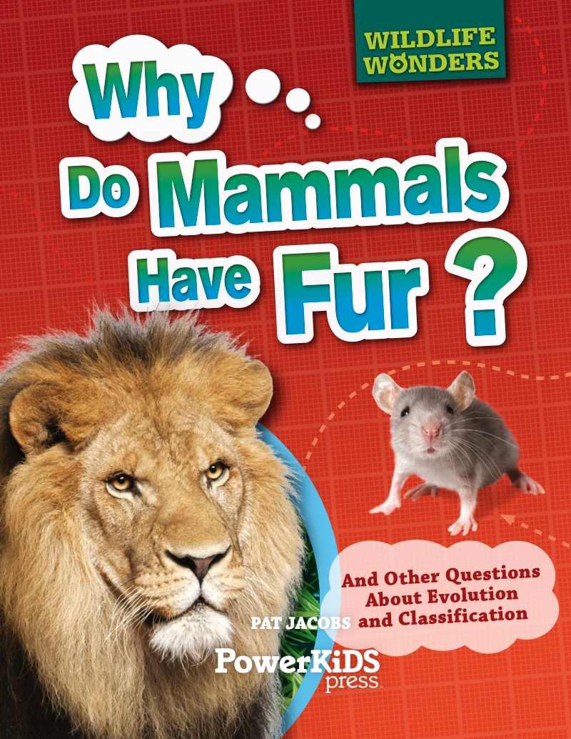 Why Do Mammals Have Fur?: And Other Questions About Evolution and Classification book cover