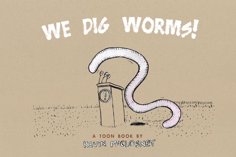 We Dig Worms! (TOON Level 1) book cover
