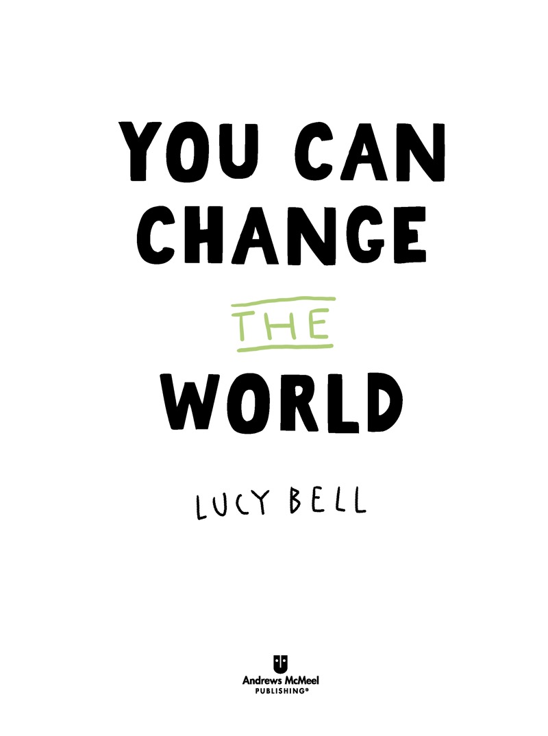 You Can Change the World: The Kids' Guide to a Better Planet book cover