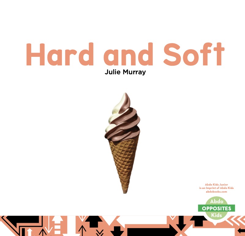 Opposites: Hard and Soft book cover