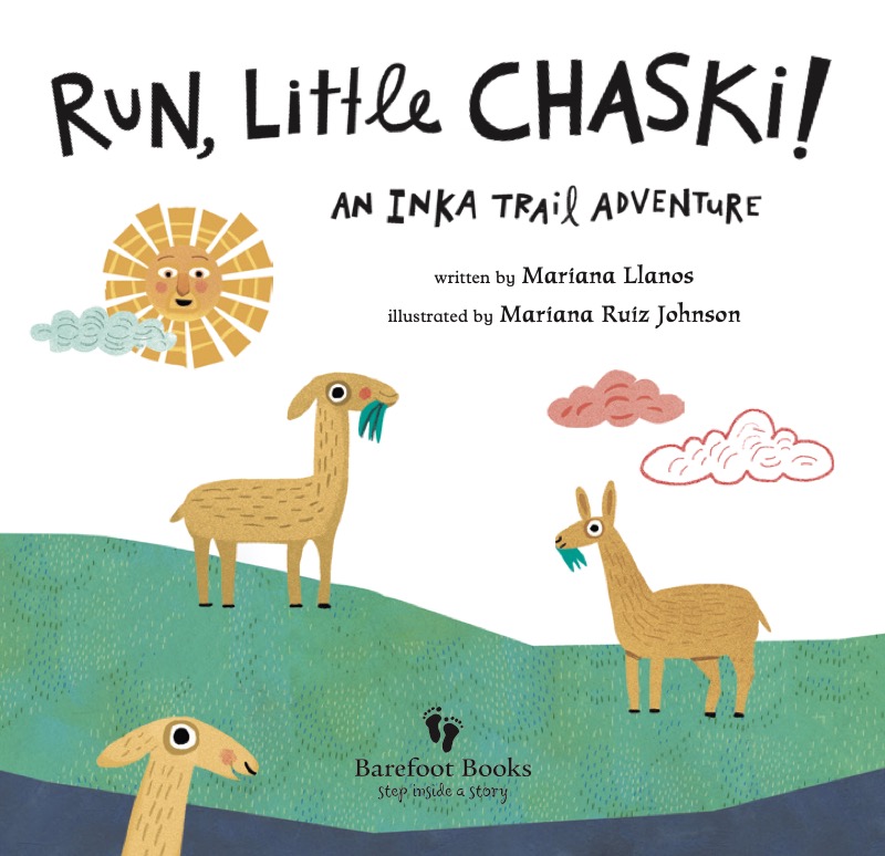 Run, Little Chaski!: An Inka Trail Adventure book cover