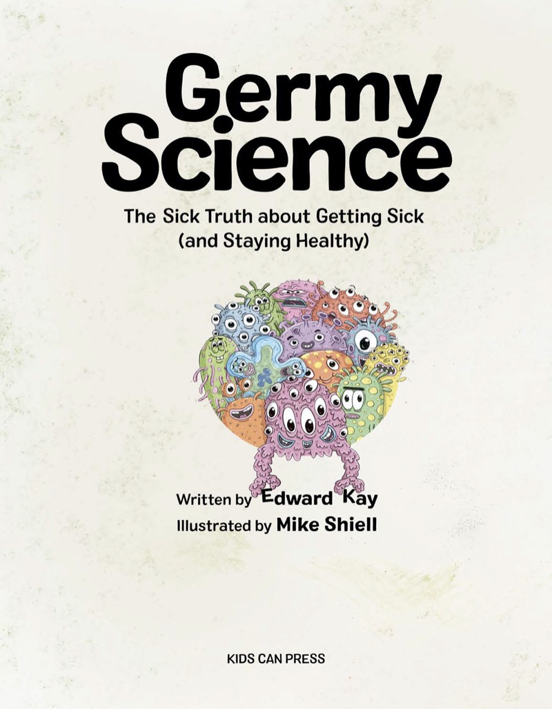 Germy Science: The Sick Truth about Getting Sick (and Staying Healthy) book cover