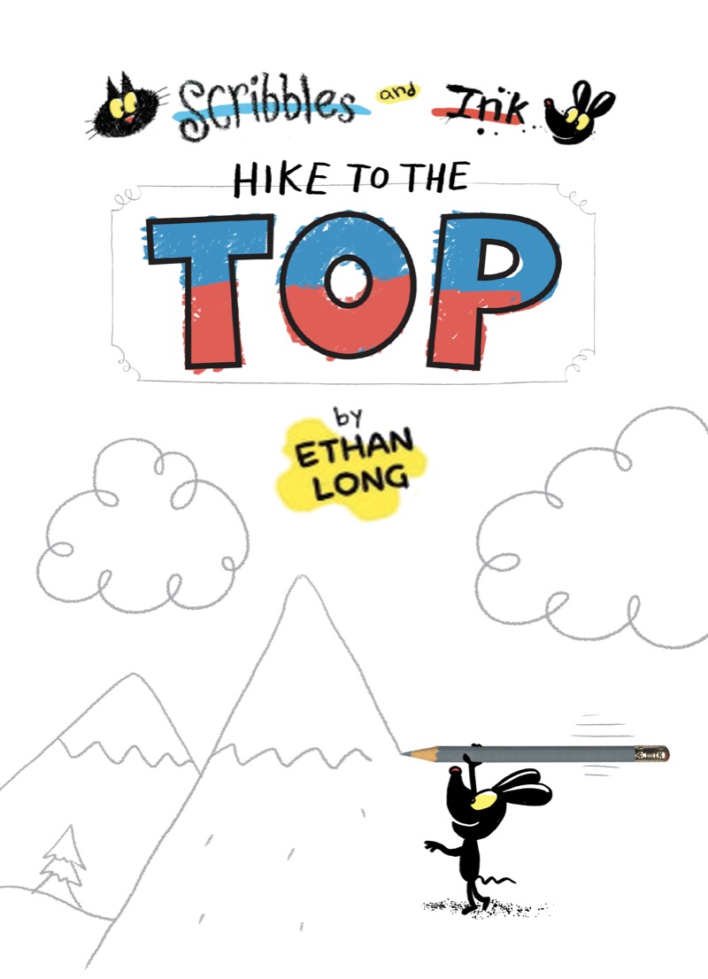 Scribbles and Ink: Hike to the Top book cover