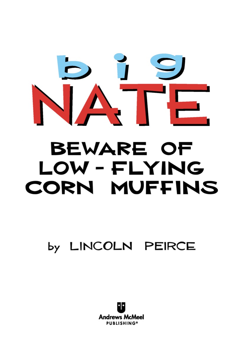 Big Nate: Beware of Low-Flying Corn Muffins book cover