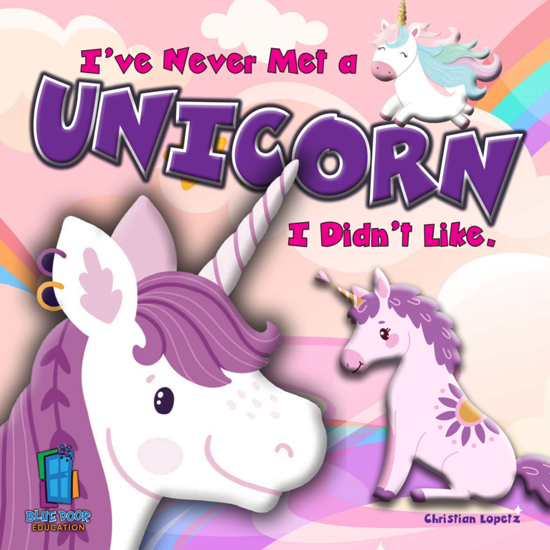 I've Never Met a Unicorn I Didn't Like book cover