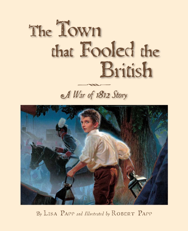 The Town that Fooled the British: A War of 1812 Story book cover
