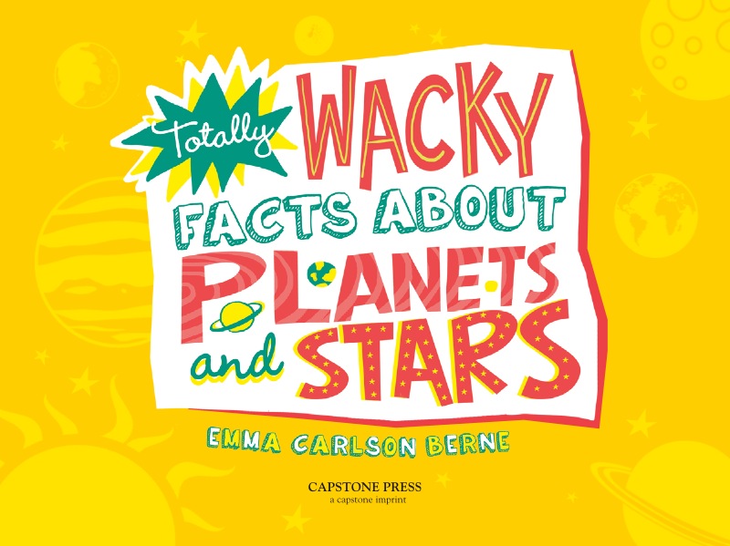 Totally Wacky Facts About Planets and Stars book cover