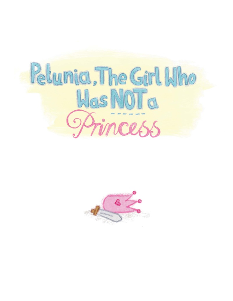 Petunia, La Chica que NO era una Princesa / Petunia, the Girl who was NOT a Princess book cover