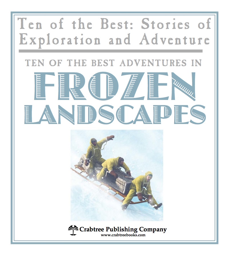 Ten of the Best Adventures in Frozen Landscapes book cover