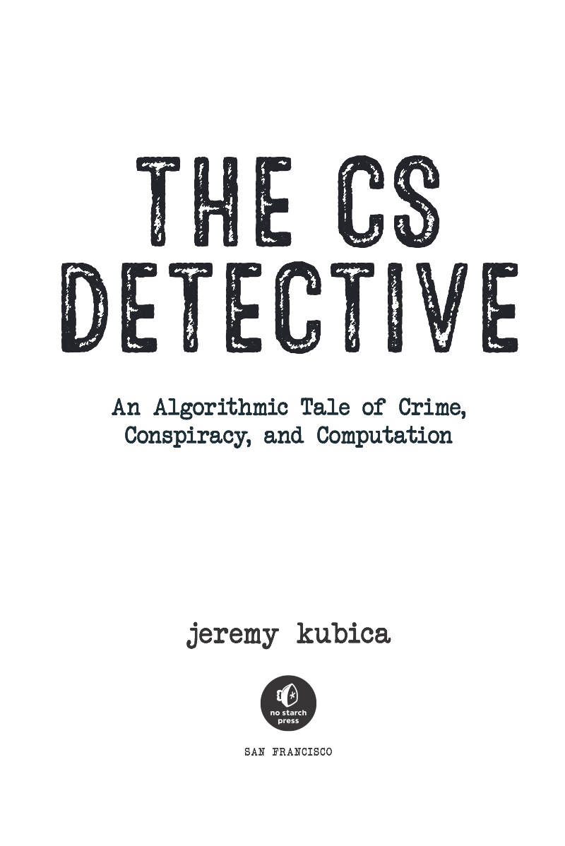 The CS Detective: An Algorithmic Tale of Crime, Conspiracy, and Computation book cover