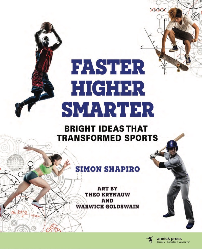 Faster Higher Smarter: Bright Ideas That Transformed Sports book cover